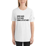 Work Hard. Play Hard. Drink Lots of Wine Tee - The Offroader